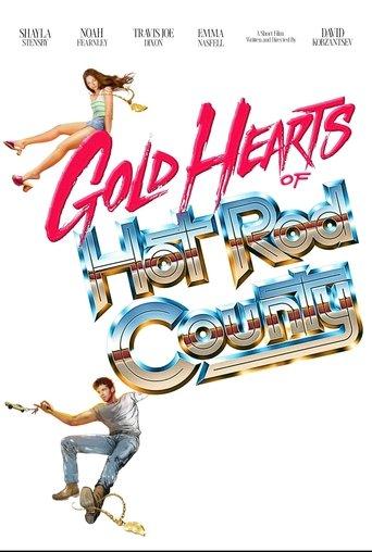 Gold Hearts of Hot Rod County film afişi