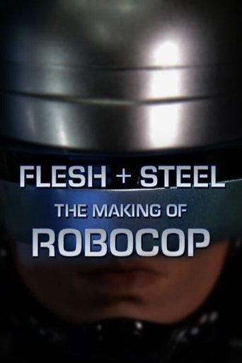 Flesh + Steel: The Making of 'RoboCop' film afişi