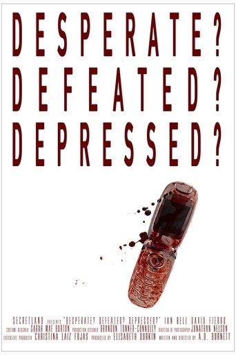 Desperate? Defeated? Depressed? film afişi