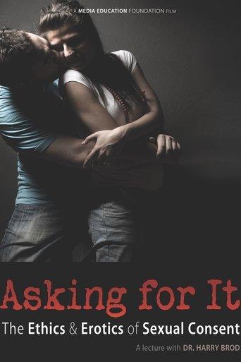 Asking For It: the Ethics & Erotics of Sexual Consent film afişi