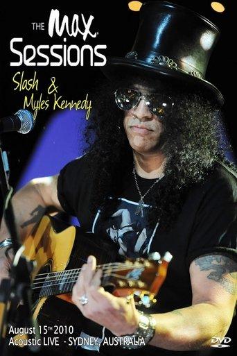 Slash (with Myles Kennedy) : The MAX Sessions film afişi