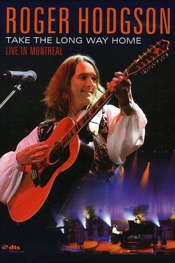 Roger Hodgson - Take the Long Way Home - Live in Montreal film afişi