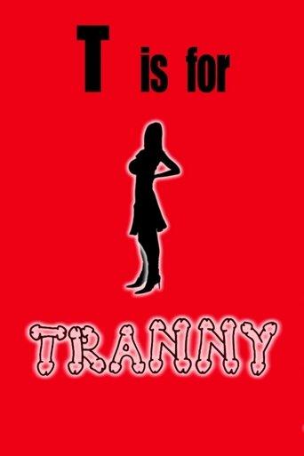 T is for Tranny film afişi