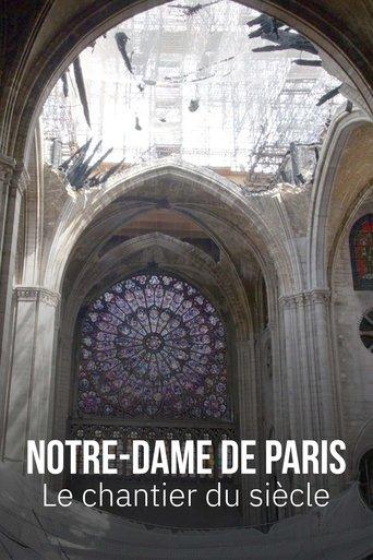 Notre-Dame de Paris, le chantier du siècle dizi afişi