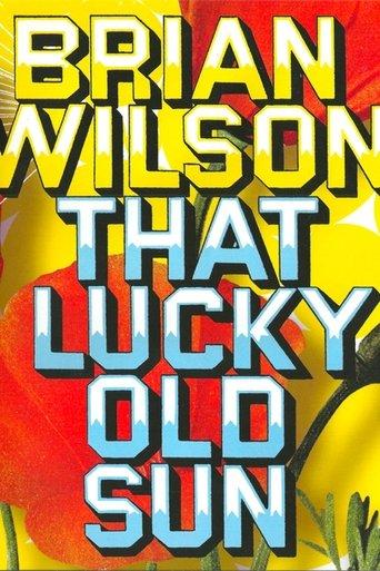 Brian Wilson: That Lucky Old Sun film afişi