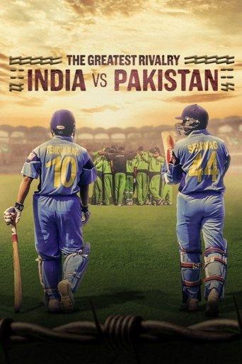 The Greatest Rivalry: India vs Pakistan dizi afişi