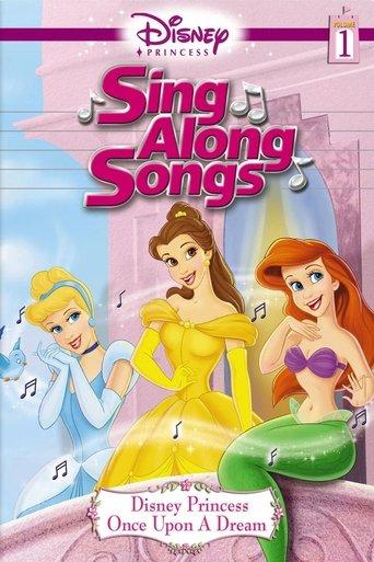 Disney Princess Sing Along Songs, Vol. 1 - Once Upon A Dream film afişi