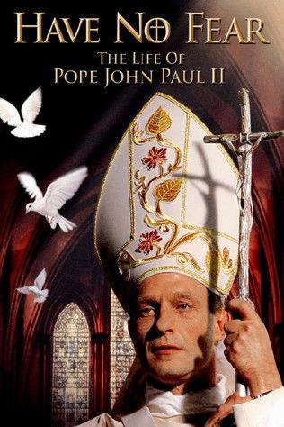Have No Fear: The Life of Pope John Paul II film afişi