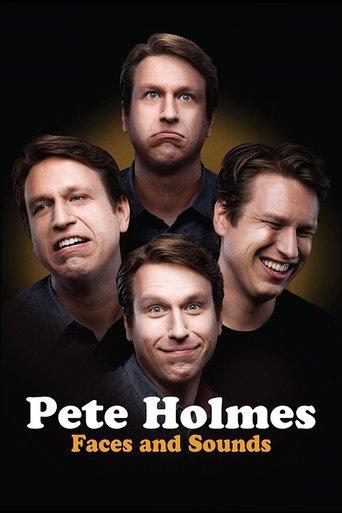 Pete Holmes: Faces and Sounds film afişi