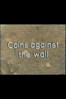 Coins Against The Wall film afişi