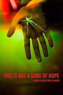 This Is Not a Song of Hope film afişi