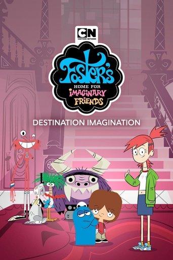 Foster's Home for Imaginary Friends: Destination Imagination film afişi