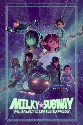 Milky☆Subway: The Galactic Limited Express dizi afişi