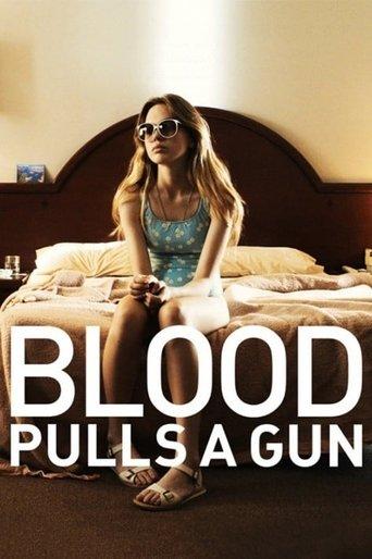 Blood Pulls a Gun film afişi