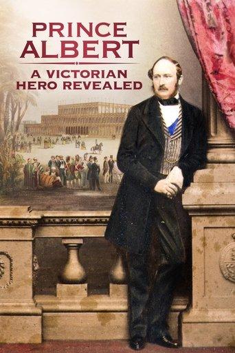 Prince Albert: A Victorian Hero Revealed film afişi