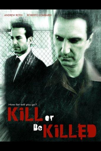 Kill or Be Killed film afişi