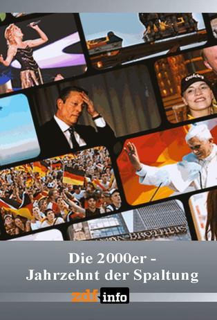 Die 2000er - Jahrzehnt der Spaltung dizi afişi