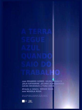 The Earth Is Still Blue When I Get Off Work film afişi