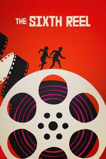 The Sixth Reel film afişi