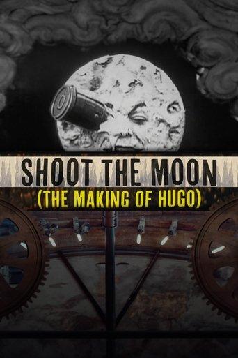 Shoot the Moon: The Making of 'Hugo' film afişi