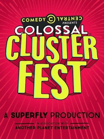 Comedy Central's Colossal Clusterfest film afişi