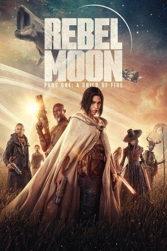 Rebel Moon - Part One: A Child of Fire film afişi
