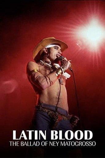Latin Blood – The Ballad of Ney Matogrosso film afişi