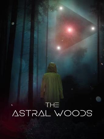 The Astral Woods film afişi