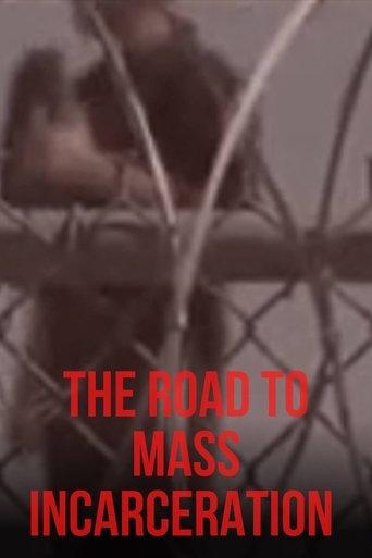 The Road to Mass Incarceration film afişi