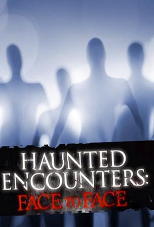 Haunted Encounters: Face to Face dizi afişi