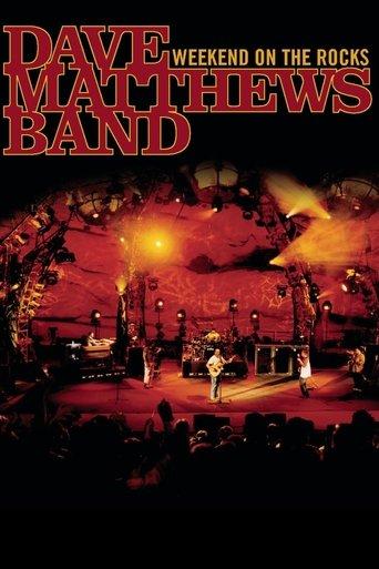 Dave Matthews Band: Weekend On The Rocks film afişi