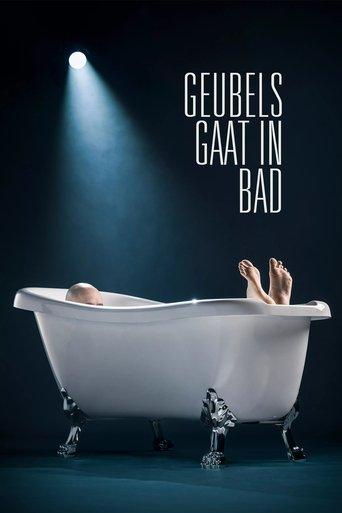 Philippe Geubels: Geubels gaat in bad film afişi