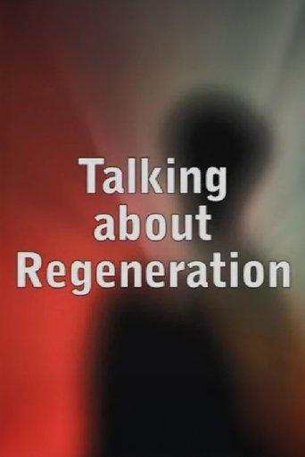 Talking about Regeneration film afişi