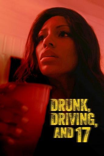Drunk, Driving, and 17 film afişi