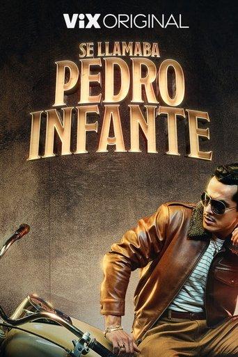 Se llamaba Pedro Infante dizi afişi