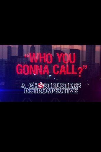 Who You Gonna Call?: A Ghostbusters Retrospective film afişi