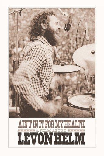 Ain't in It for My Health: A Film About Levon Helm film afişi