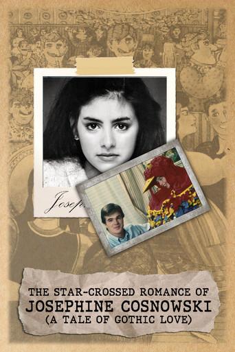 The Star-Crossed Romance of Josephine Cosnowski (a Tale of Gothic Love) film afişi