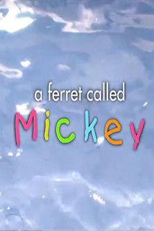 A Ferret Called Mickey film afişi
