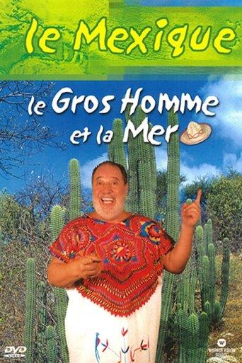 Le Gros Homme et la mer - Carlos au Mexique film afişi