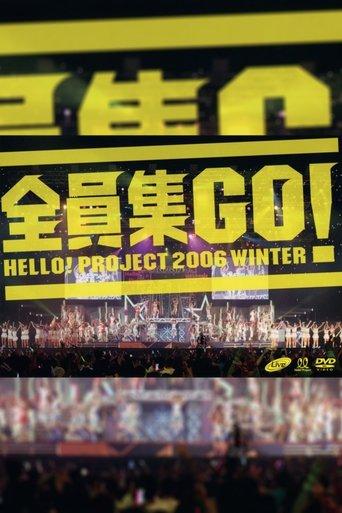 Hello! Project 2006 Winter ~Zeninshuu GO!~ film afişi