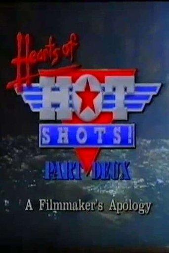 Hearts of Hot Shots! Part Deux—A Filmmaker's Apology film afişi