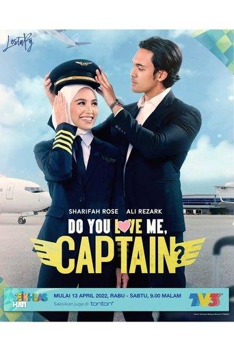 Do You Love Me, Captain? dizi afişi