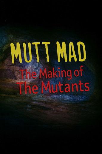 Mutt Mad: The Making of 'The Mutants' film afişi
