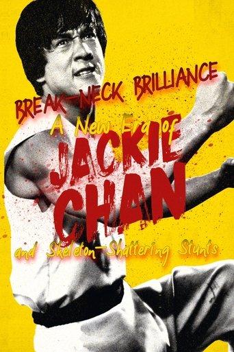 Break-Neck Brilliance: A New Era of Jackie Chan and Skeleton-Shattering Stunts film afişi