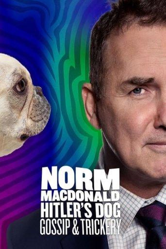 Norm Macdonald: Hitler's Dog, Gossip & Trickery film afişi