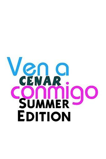 Ven A Cenar Conmigo Summer Edition dizi afişi