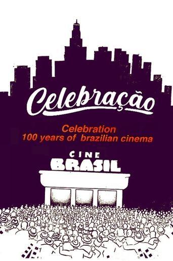 Celebração - 100 Anos do Cinema Nacional film afişi