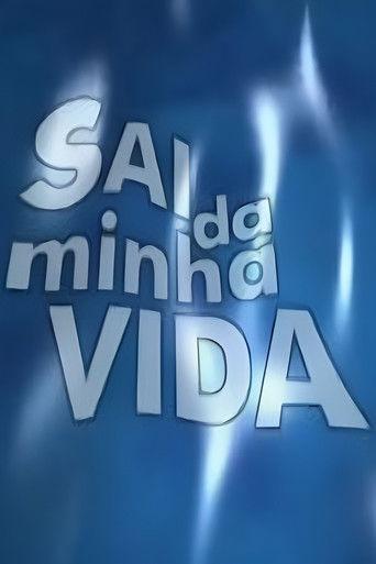 Sai da Minha Vida dizi afişi