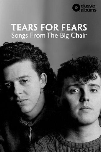Classic Albums: Tears for Fears - Songs From the Big Chair film afişi